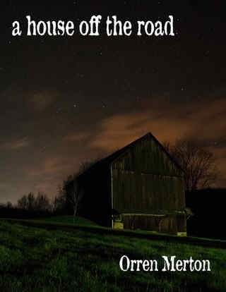 A House Off The Road by Orren Merton
