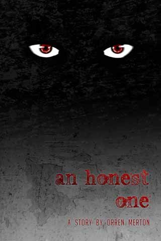 An Honest One by Orren Merton